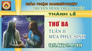 Thánh Lễ Trực Tuyến - Thứ Ba tuần II PS