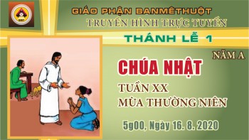 Trực tuyến: Thánh lễ Chúa Nhật, 16.8.2020