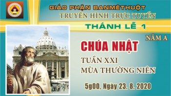 Trực tuyến: Thánh lễ Chúa Nhật, 23.8.2020