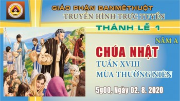 TRỰC TUYẾN: Thánh lễ Chúa Nhật 02.8.2020