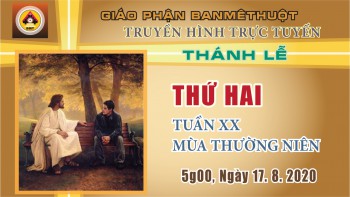 Trực tuyến: Thánh lễ Thứ Hai, 17.8.2020