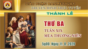 Trực tuyến: Thánh lễ Thứ Ba, 11.8.2020