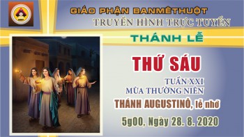 Trực tuyến: Thánh lễ Thứ Sáu, 28.8.2020