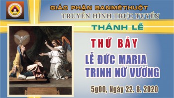 Trực tuyến: Thánh lễ Thứ Bảy, 22.8.2020