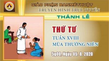 Trực tuyến: Thánh lễ Thứ Tư, 05.8.2020