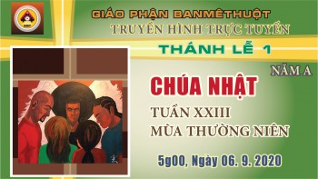 Trực tuyến: Thánh lễ Chúa Nhật, 06.9.2020