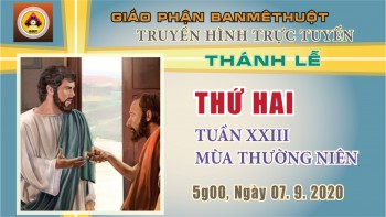 Trực tuyến: Thánh lễ thứ Hai, 07.9.2020