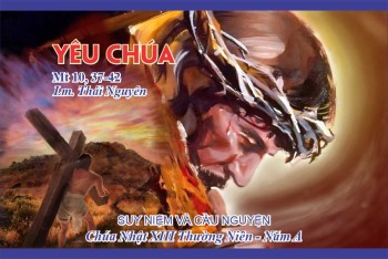 Yêu Chúa (Mt 10, 37-42)