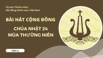 Bài hát cộng đồng: Chúa nhật 24 TN -A