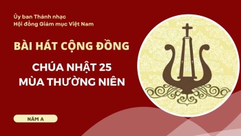 Bài hát cộng đồng: Chúa nhật 25 TN -A