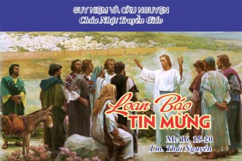 Loan Báo Tin Mừng (Mc 16, 15-20)