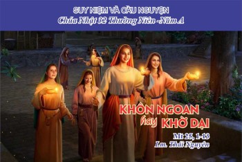 Khôn ngoan hay Khờ dại (Mt 25, 1-13)