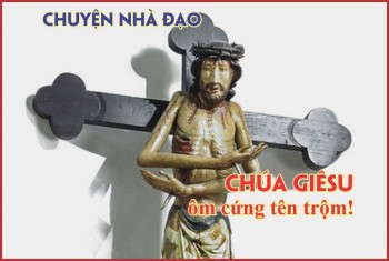 Chúa Giêsu ôm cứng tên trộm!