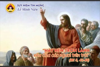 Suy niệm Tin Mừng -Lễ Minh Niên (Giáp Thìn)