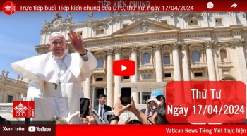 Trực tiếp Buổi Tiếp kiến chung thứ Tư 17/04/2024