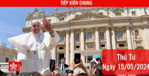 Tiếp kiến chung 15/5/2024