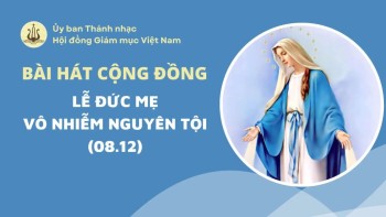 Bài hát cộng đồng Lễ Đức Mẹ Vô Nhiễm