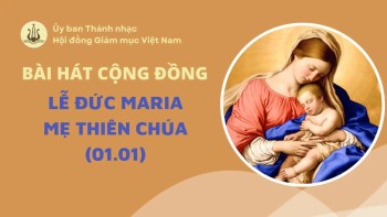 Bài hát cộng đồng lễ Đức Maria -Mẹ Thiên Chúa