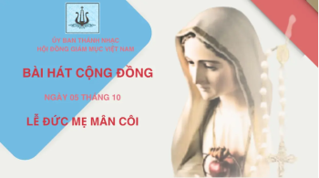Bài hát cộng đồng lễ Đức Mẹ Mân Côi -2025