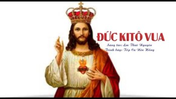 Thánh ca phụng vụ CN34TNC-lễ Chúa Kitô Vua