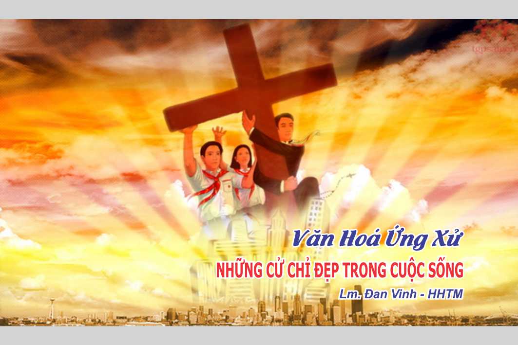 BÀI 18 -Văn Hóa Ứng Xử