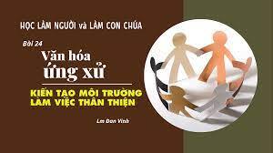 Bài 24 - Văn Hóa Ứng xử