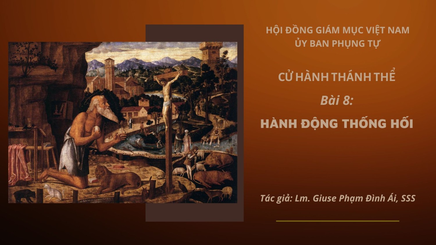 Cử hành Thánh Thể: Bài 8 -Hành động thống hối