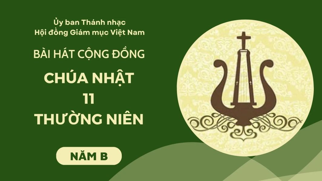 Bài hát cộng đồng Chúa Nhật 11 Thường Niên -B