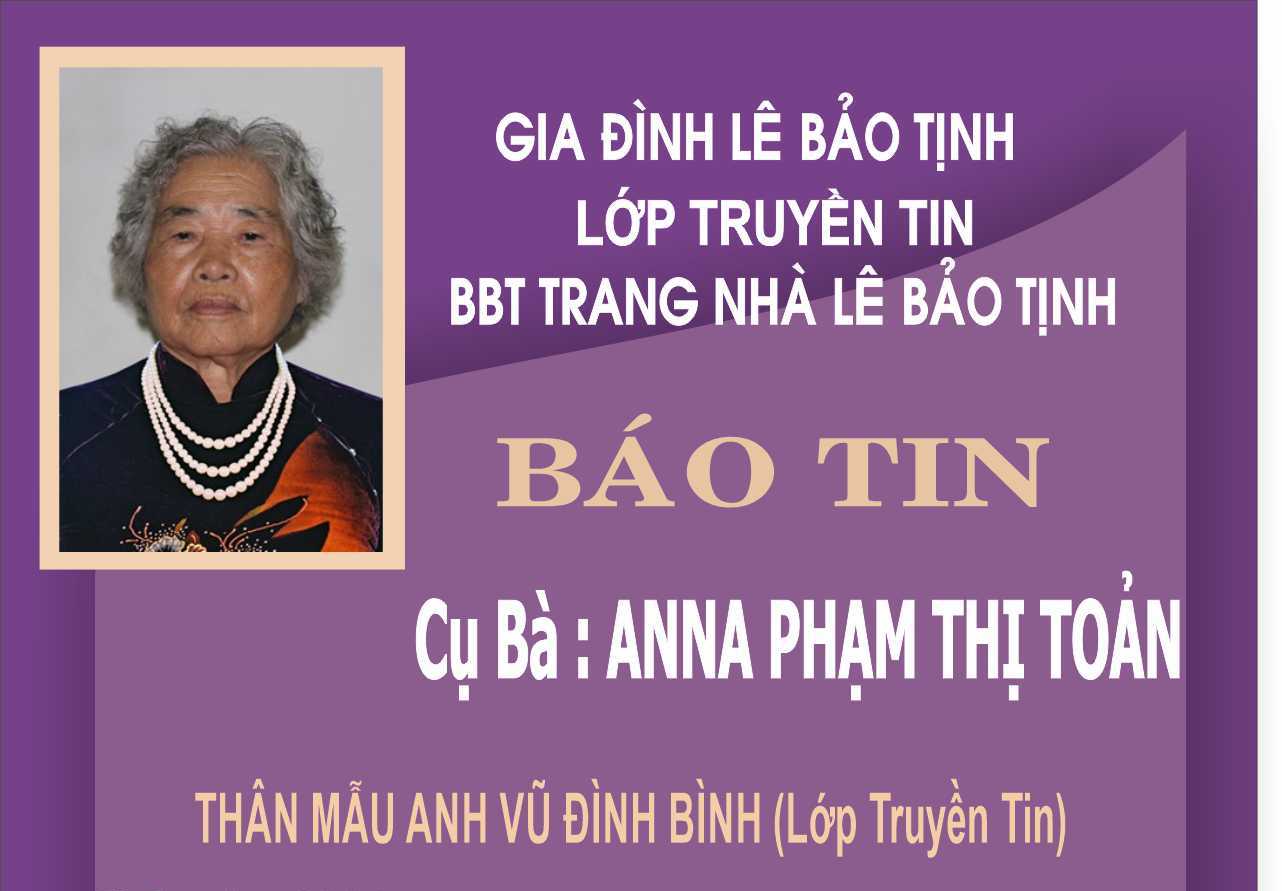 Ai Tín: Cụ Bà ANNA PHẠM THỊ TOẢN